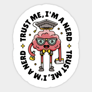 Trust me I'm a Nerd Funny Science Geek Brain Cartoon Sticker